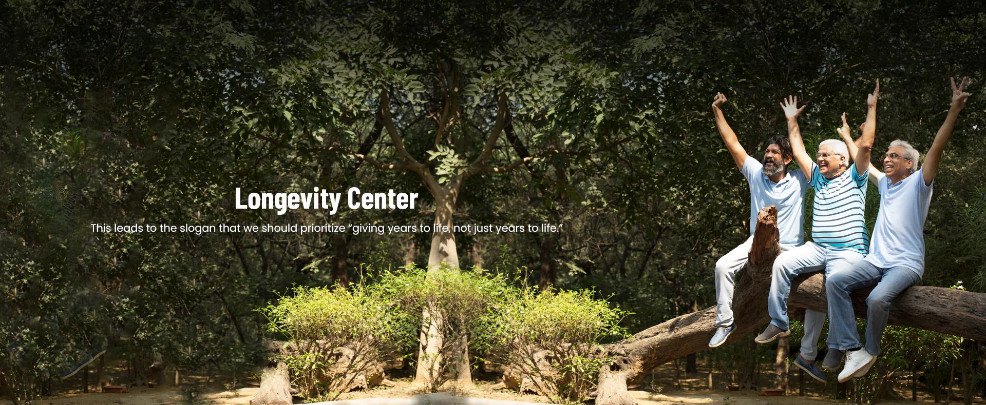 Longevity Center - This leads to the slogan that we should prioritize 'giving years to life, not just years to life.'